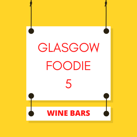 5 Wine Bars in Glasgow
