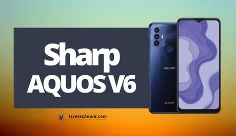 Sharp AQUOS V6 Full Specifications and Price