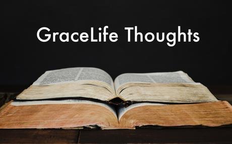 GraceLife Thoughts – Our Children