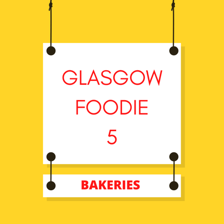 5 Bakeries in Glasgow