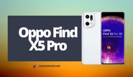 Oppo Find X5 Pro Full Specifications and Price