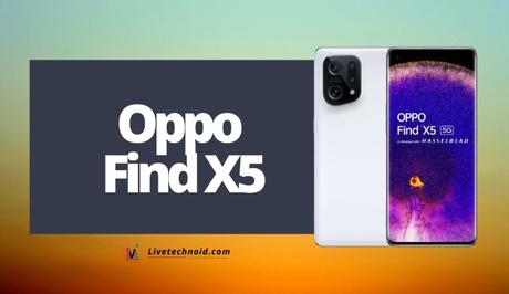 Oppo Find X5 Full Specifications and Price