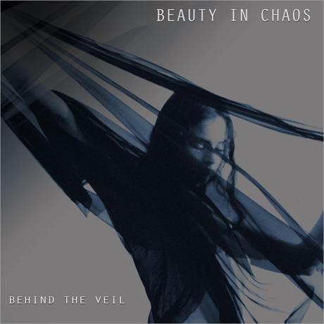 Album of the week: Beauty in Chaos – Behind the veil