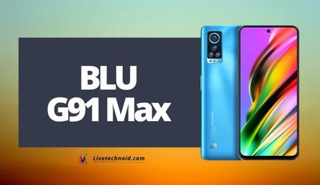 BLU G91 Max Full Specifications and Price