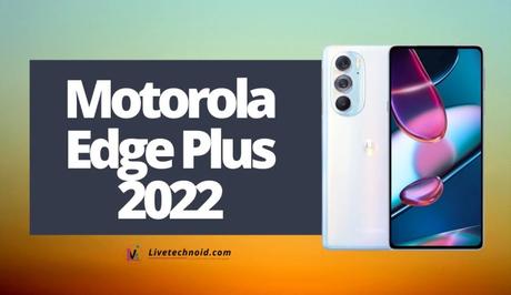 Motorola Edge Plus 2022 Full Specifications and Price