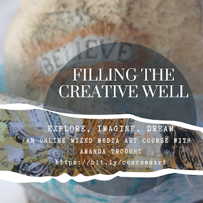 Filling The Creative Well  - A Mixed Media Art Exploration - Are You Going to Join Us?