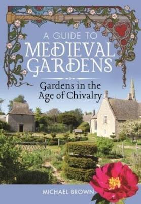 Book Review: A Guide to Medieval Gardens by Michael Brown