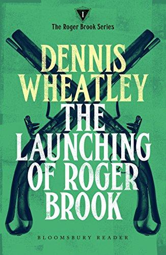 The Launching of Roger Brook (1947) by Dennis Wheatley