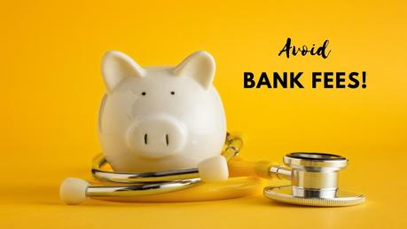 avoid bank fees