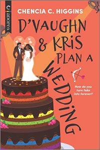 Nat reviews D’Vaughn and Kris Plan a Wedding by Chencia C. Higgins