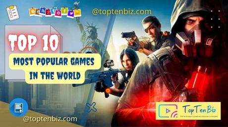 Top 10 Games in the World