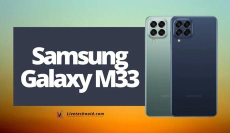 Samsung Galaxy M33 Full Specifications and Price