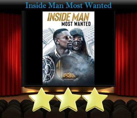 ABC Film Challenge – Favourites – I – Inside Man: Most Wanted (2019) Movie Review