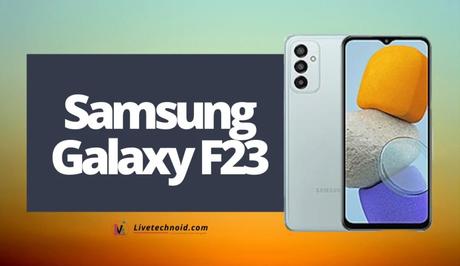 Samsung Galaxy F23 Full Specifications and Price