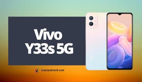 Vivo Y33s 5G Full Specifications and Price