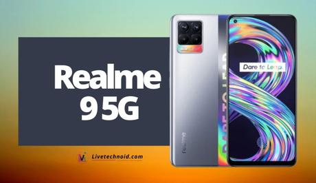 Realme 9 5G Full Specifications and Price