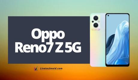 Oppo Reno7 Z 5G Full Specifications and Price