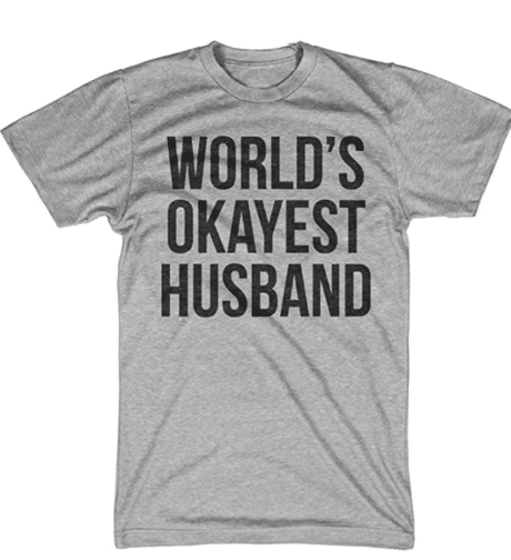 World’s Okayest Husband T-Shirt