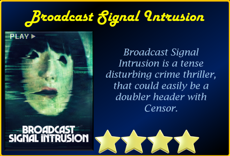 Broadcast Signal Intrusion (2021) Movie Review ‘8MM meets Censor’