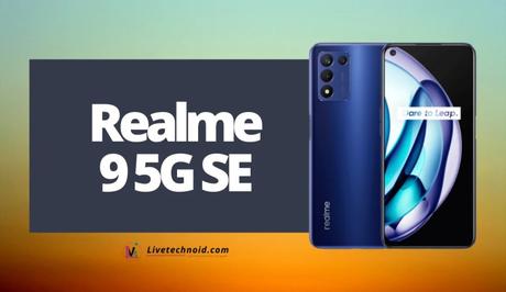 Realme 9 5G SE Full Specifications and Price