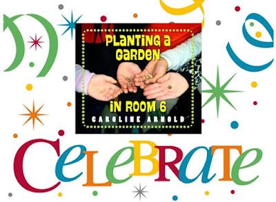 PUBLICATION DAY! PLANTING A GARDEN IN ROOM 6: From Seeds to Salad