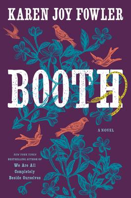 Review: Booth by Karen Joy Fowler