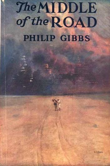 The Middle of the Road (1922) by Philip Gibbs