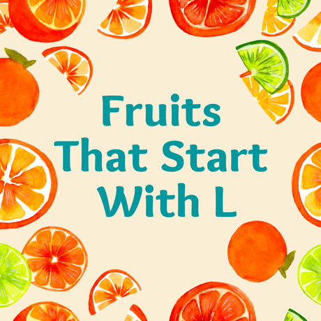 Fruits That Start With L (List Of 35 Fruits!)