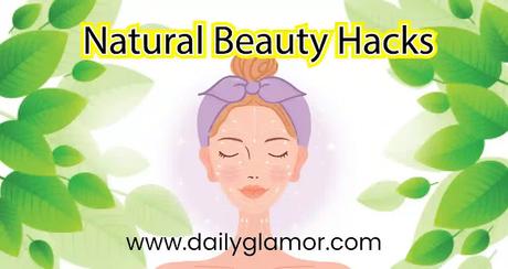 natural-beauty-hacks-at-home, natural-beauty-growers