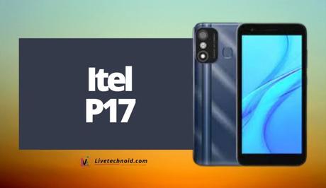 Itel P17 Full Specifications and Price