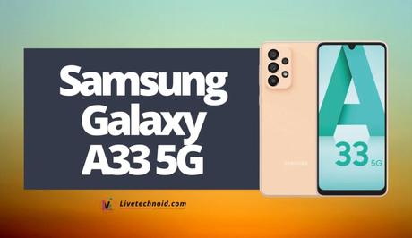 Samsung Galaxy A33 5G Full Specifications and Price