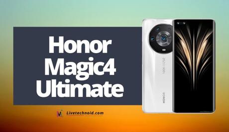 Honor Magic4 Ultimate Full Specifications and Price