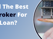 Find Best Mortgage Broker Your Home Loan?