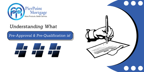 Understanding What Pre-Approval & Pre-Qualification Is! Understanding What Pre-Approval & Pre-Qualification Is!