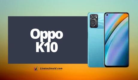 Oppo K10 Full Specifications and Price