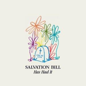 Salvation Bill – ‘Has Had It’ album review