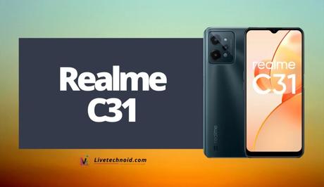 Realme C31 Full Specifications and Price