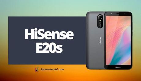 HiSense E20s Full Specifications and Price
