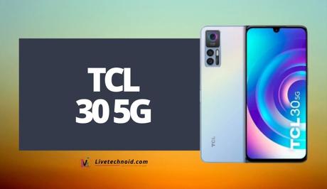 TCL 30 5G Full Specifications and Price