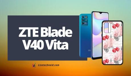 ZTE Blade V40 Vita Full Specifications and Price