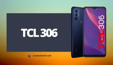 TCL 306 Full Specifications and Price
