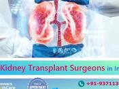 Kidney Transplant Surgeons India Providing Quality Nephrology Care