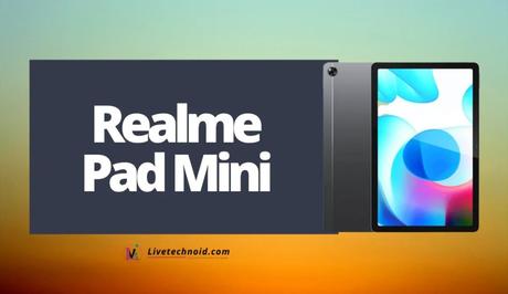 Realme Pad Mini Full Specifications and Price