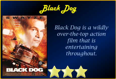 ABC Film Challenge – Action – B – Black Dog (1998) Movie Review