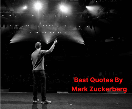 30 Best Mark Zuckerberg Quotes 2022: You Should Learn & Apply On Yourself
