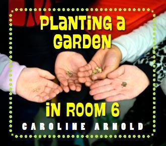 CELEBRATE THE EARTH at the SCBWI April Reading List with PLANTING A GARDEN IN ROOM 6