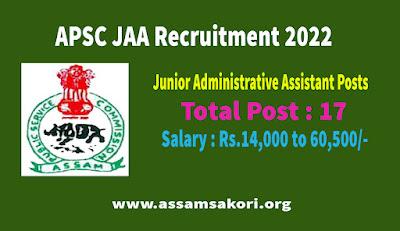 APSC JAA Recruitment 2022 – Apply For 17 Junior Administrative Assistant Posts