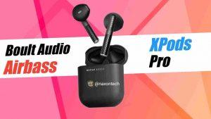 Boult Audio Airbass XPods Pro