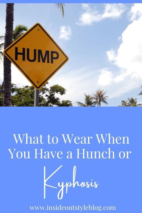 What to Wear To Camouflage a Hunchback or Kyphosis