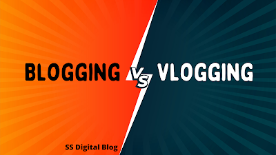 Blogging Vs Vlogging : Comparison Of Efforts, Investment And Revenue